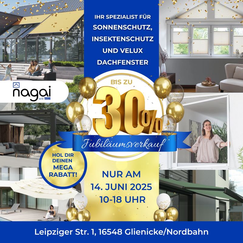 30 Jahre Nagai Jubiläum - Sonnenschutz, Insektenschutz & Dachfenster